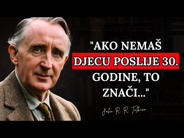 Životne Lekcije autora Gospodara Prstenova J.R.R. Tolkiena i Njegovi Najbolji Citati