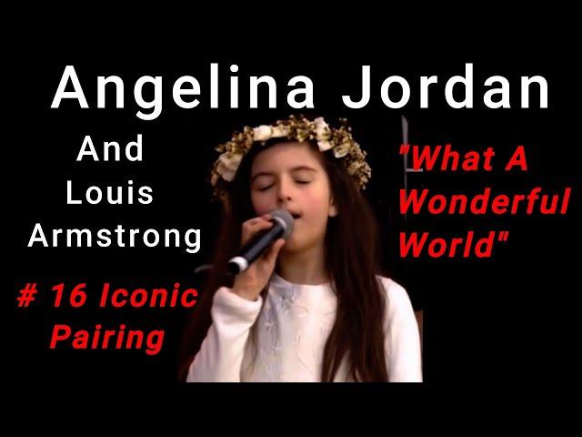 # 16 "It's A Wonderful World" Iconic Pairing of Angelina Jordan and Louis Armstrong Greatness X2 !!