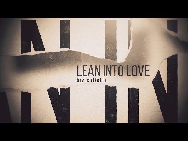 Lean Into Love- biz colletti (featured in All American Season 4 Episode 20) Lyric Video