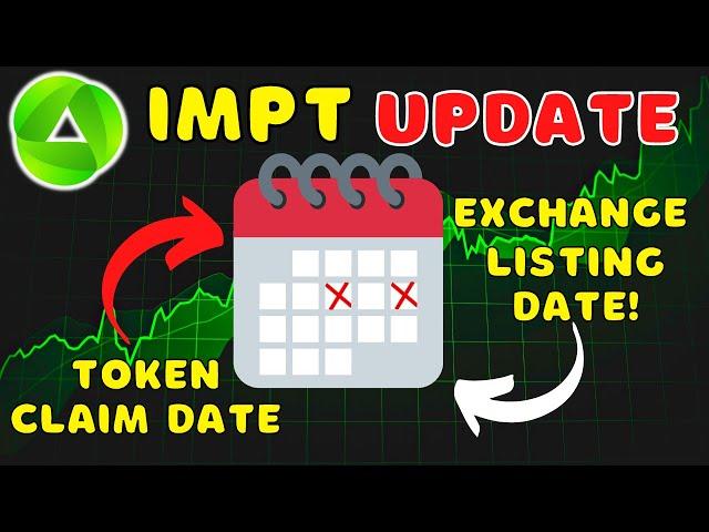 IMPT Token Claim Date & Exchange Listings!!