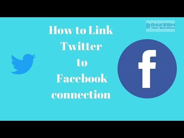 How to Link twitter to facebook connection Tutorial - Rakesh Tech Solutions