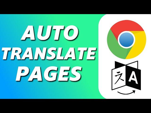 How to Automatically Translate Web Pages in Chrome (Easy)