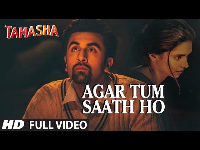 AGAR TUM SAATH HO' Full 4k  song | Tamasha | Ranbir Kapoor, Deepika Padukone