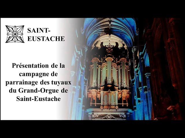 Présentation de la campagne de Parrainage des tuyaux pour le Grand Orgue de Saint-Eustache