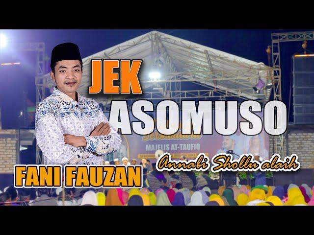 JEK ASOMOSO - FANI FAUZAN - MAJELIS ATTAUFIQ 2024