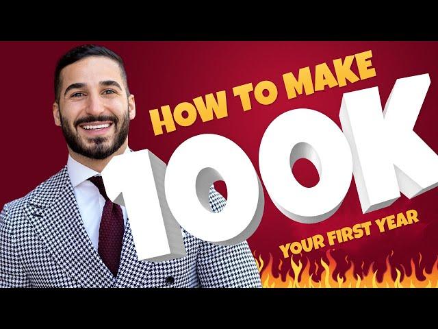 How To Make 100k Your First Year In Real Estate