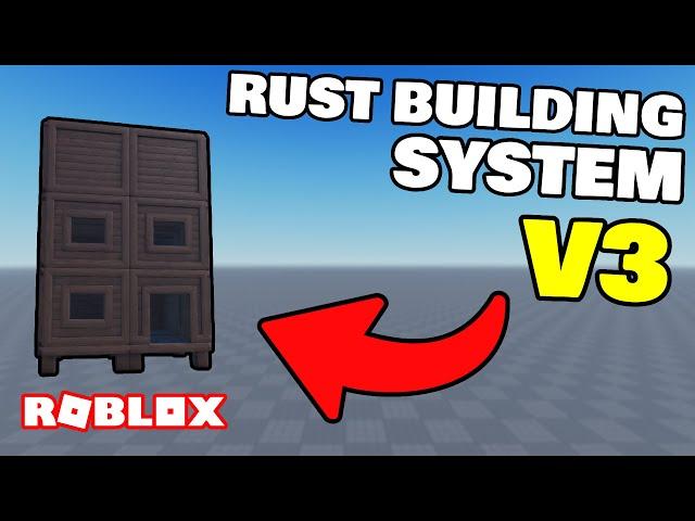 RUST BUILDING SYSTEM V3 | ROBLOX STUDIO