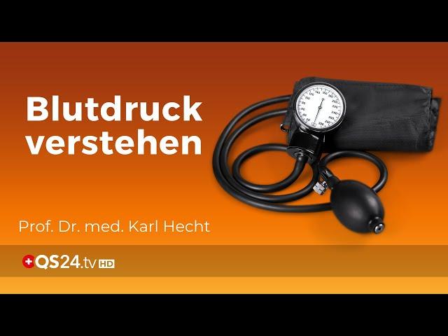 Das Blutdruck ABC | Prof. em. Prof. Dr. med. Karl Hecht | Back to School | QS24