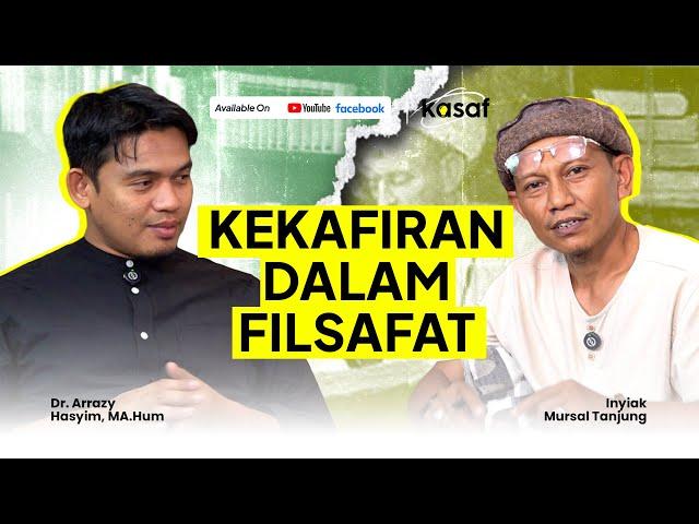 KASAF Eps. 5 || Kekafiran Dalam Filsafat || Dr. Arrazy Hasyim, MA.Hum