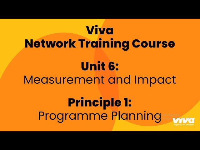 Viva Network Training Course Unit 6 Measurement and Impact Principle1 Programme Planning