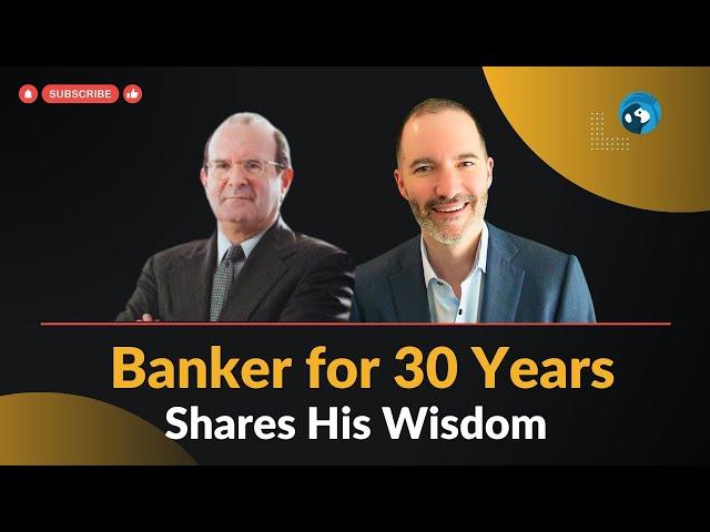 Michael Mufson - Banker for 30 Years Shares His Wisdom