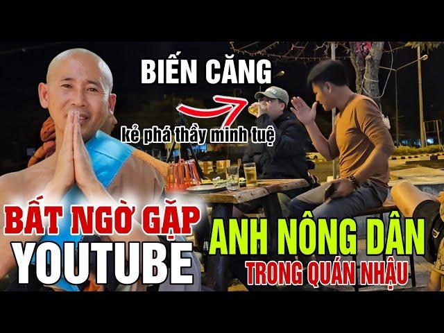 BĂT GẶP YouTube ANH NÔNG DÂN đi theo phá SƯ MINH TUỆ tại thái lan