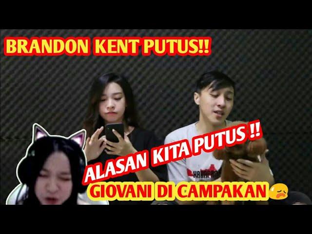 Brandon kent putus dengan Giovani anggasta ||Brandon Kent Mencampakan Giovanni