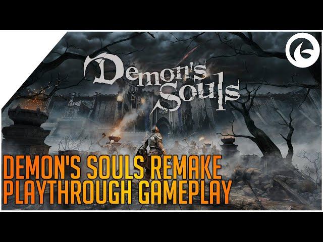 The Outerhaven's Demon's Souls Remake Playthrough - Part One [No Commentary]