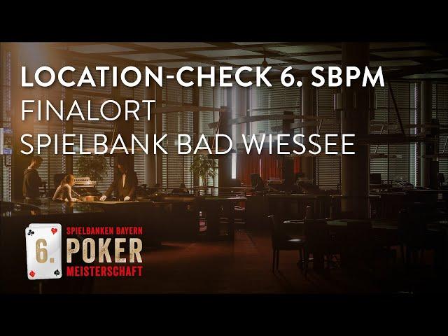 Finale 6. Spielbanken Bayern Pokermeisterschaft: Location Check