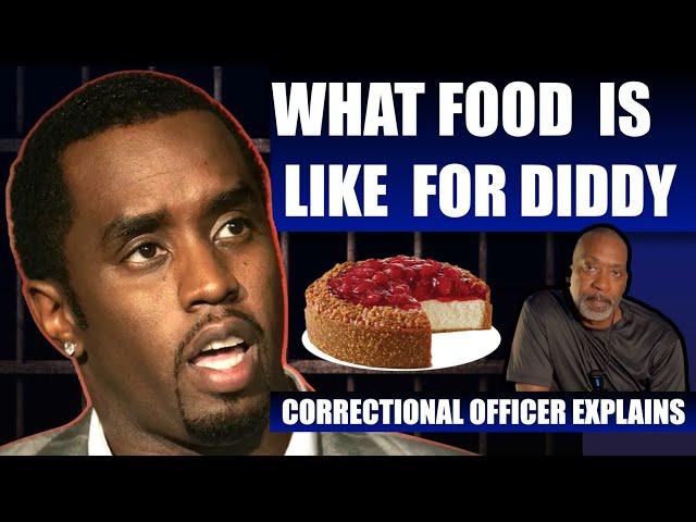 What Diddy's Jail Food Is Really Like | Former Correction Officer Shares Inside Info