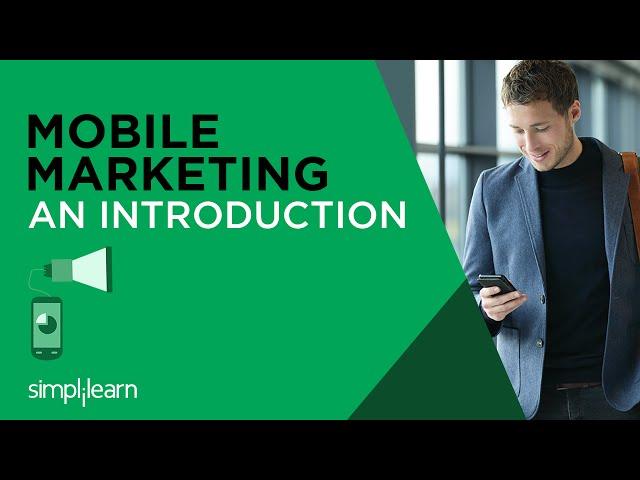 Introduction to Mobile Marketing Certification Training | Learn Mobile Marketing | Simplilearn