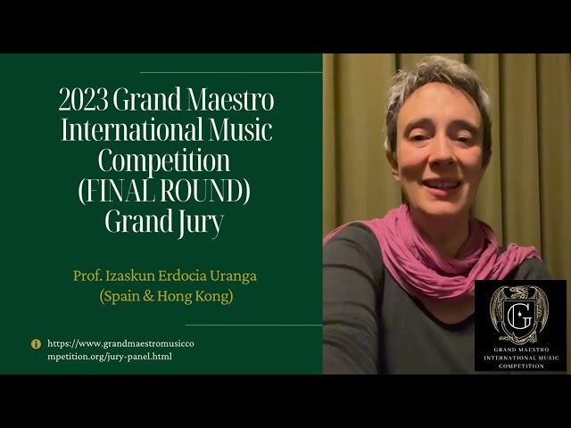 Izaskun Erdocia Uranga 2023 Grand Maestro Jury Video