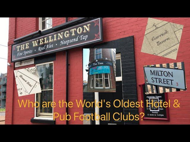 The Real History of Football - 8. The World's Oldest Hotel & Pub Football Clubs