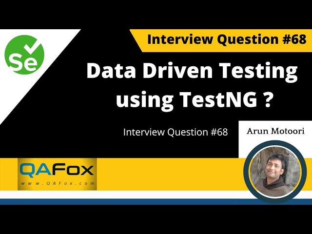 How to implement Data Driven Testing / Data Driven Framework using TestNG?  (Interview Question #68)