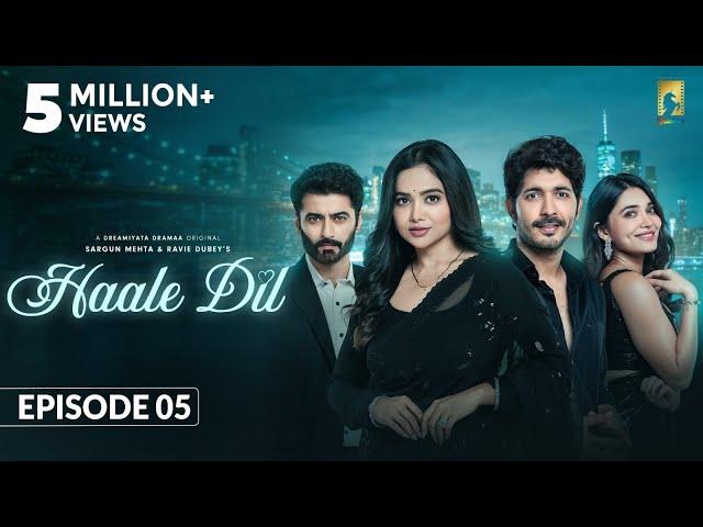 Haale Dil (Episode 5) Manisha Rani | Nishank Verma | Harshad Arora | Jenifer Emmanuel | Sargun Mehta