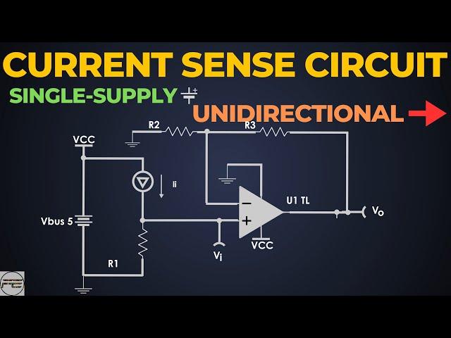 Unidirectional Current-Sensing circuit using Op-Amp | Single Supply