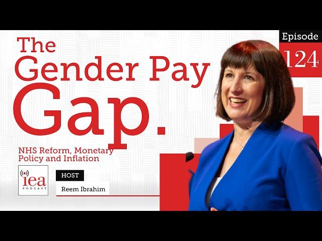 "Scrapping" the NHS & the Gender Pay Gap Myth | IEA Podcast