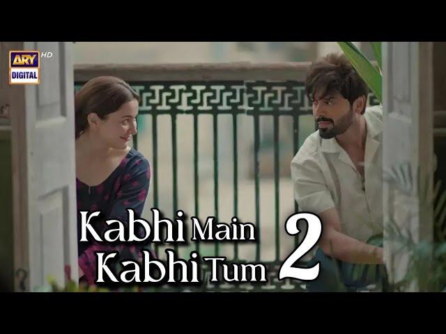 Kabhi Main Kabhi Tum Season 2 | Episode 1 | Fahad Mustafa | Hania Amir | ARY Digital | Coming Soon