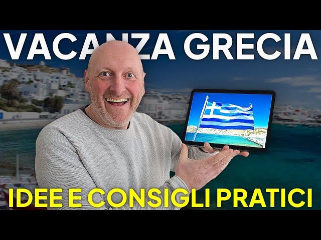 VACANZA in GRECIA. Idee per le isole, Consigli pratici e Attenzioni