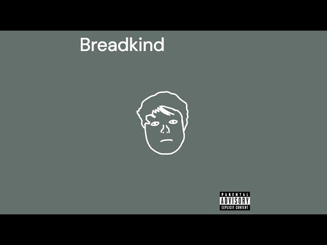 Bread The Artist - Breadkind (Full Album) (2023)