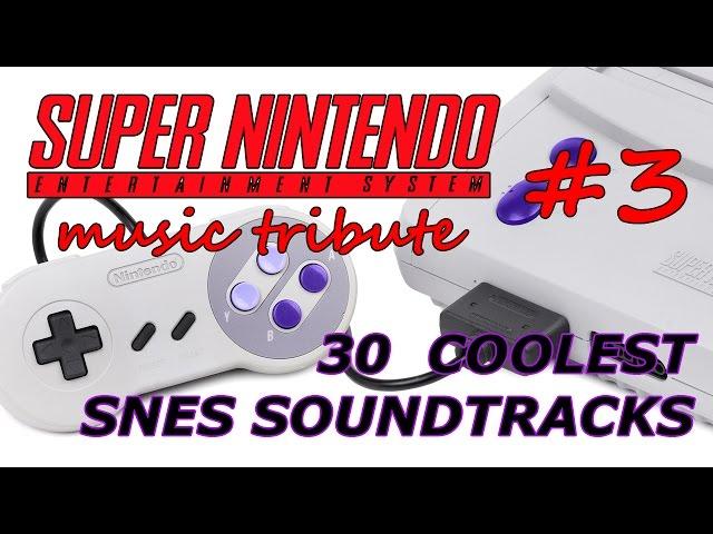 30 Coolest SNES Soundtracks - Super Nintendo Music Tribute 3