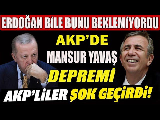 Erdoğan Bunu Hiç Beklemiyordu. AKP'de Mansur Yavaş Depremi; AKP'liler Şok Geçirdi! #sondakika