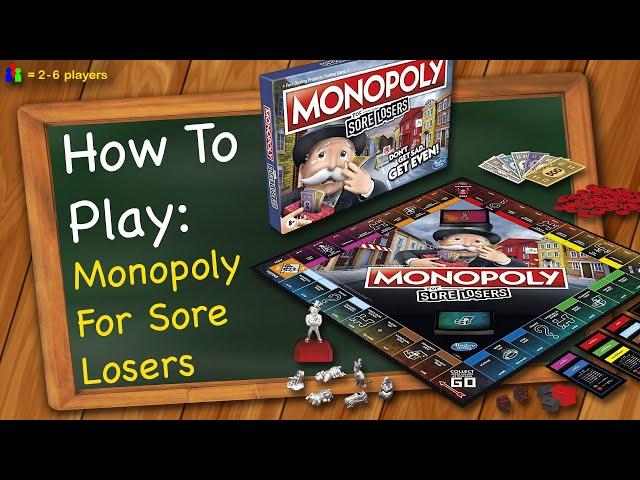 How to play Monopoly For Sore Losers