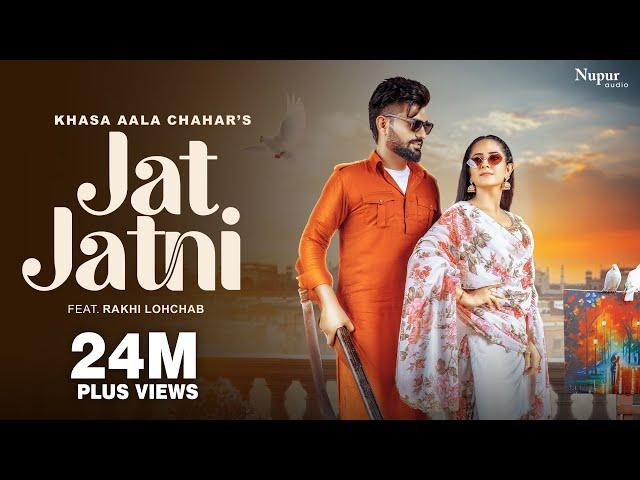 Jat Jatni (Official Video) Khasa Aala Chahar | Rakhi Lohchab | New Haryanvi Songs Haryanavi 2023