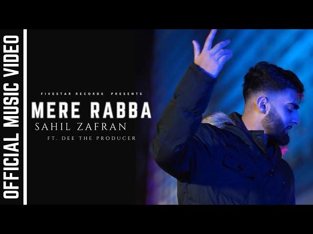 Mere Rabba - Sahil Zafran | Dee The Producer (Official Video)