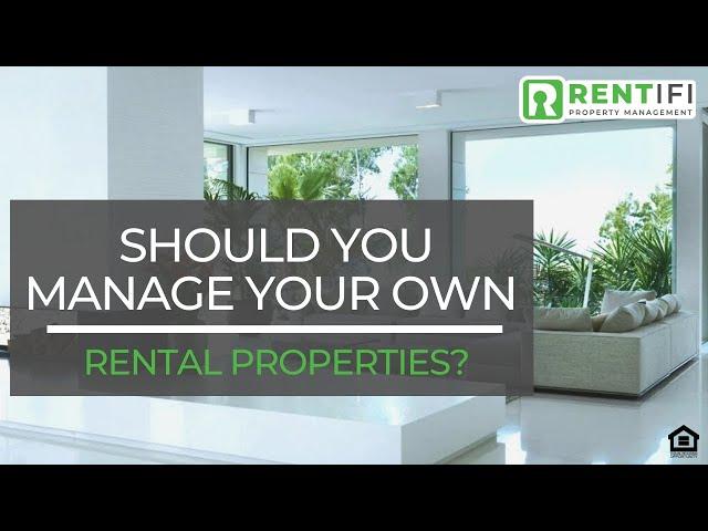 Should YOU Manage your OWN Rental Properties?  | Cape Coral Property Management