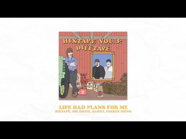 HIXTAPE & Joe Diffie - Life Had Plans For Me (feat. Parker Diffie & HARDY) (Lyric Video)