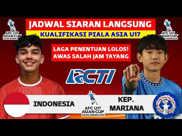 Jadwal Kualifikasi Piala Asia U17 - Indonesia vs Kep Mariana - Jadwal Timnas Indonesia Live RCTI