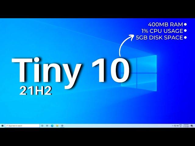 Tiny10 21H2: Windows 10 Lite — How to Download & Install 2024