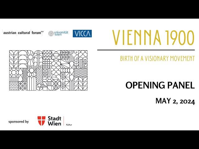 VIENNA 1900. BIRTH OF A VISIONARY MOVEMENT – OPENING PANEL