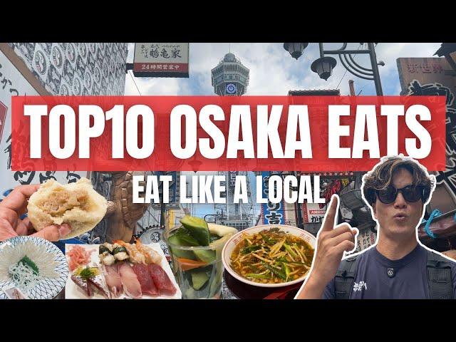 Top 10 Local Eats in Osaka : Only Locals Know