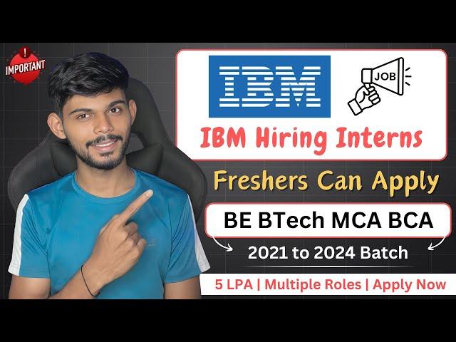 IBM Hiring Freshers 2024 | BE BTech MCA | Apply Now!