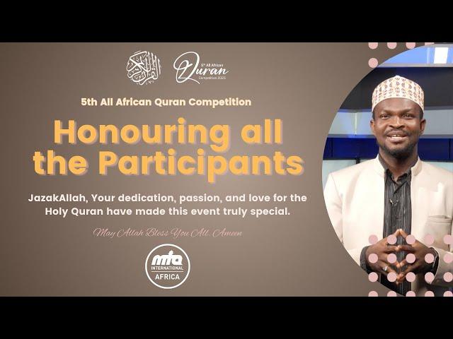 Honouring the Participants | 5th All African Quran Competition