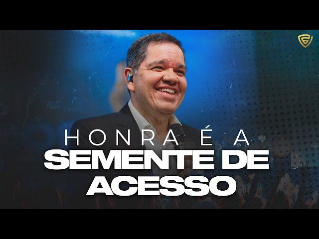 HONRA É A SEMENTE DE ACESSO | Tiago Samico | Fortalecendo a Visão