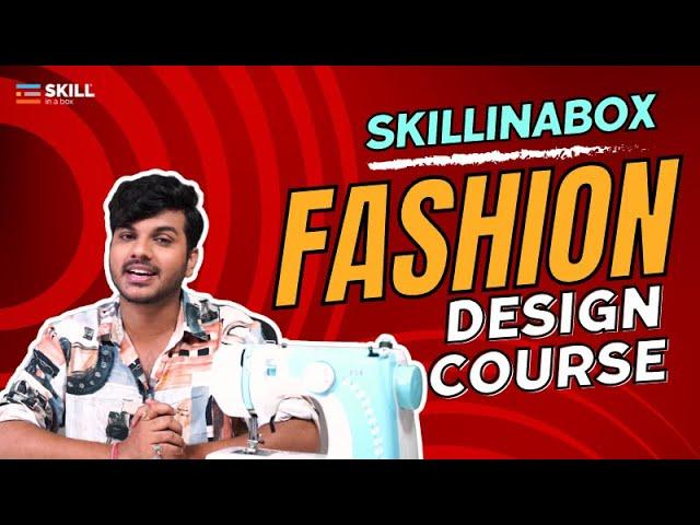 Skillinabox Fashion Designing Course | Govt. Certification #fashiondesigner #skillinabox