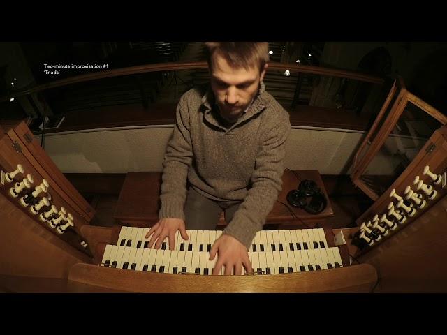 Simon Lloyd (Organ) - Two-minute improvisation #1: Triads