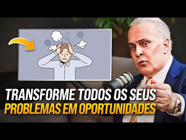 TÉCNICA SIMPLES PARA TRANSFORMAR SEUS PROBLEMAS EM OPORTUNIDADES DE GANHAR DINHEIRO| Dr lair Ribeiro