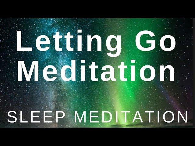 Sleep Soundly - Manifest Your Dream Life - Let Go of Negative Attachments [Guided Sleep Meditation]