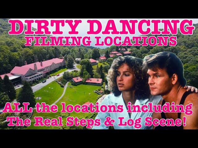 "DIRTY DANCING" Filming Locations!!! ALL the locations including Baby's Steps & Log Scene!!!