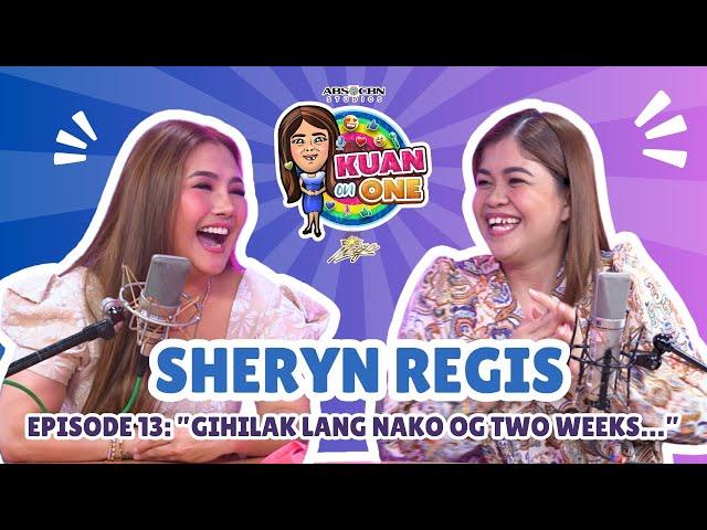 SHERYN REGIS:”Gihilak la nako og two weeks…” | KUAN ON ONE Full Episode 13 (with Filipino subtitles)